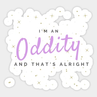 im an oddity fiji water quote Sticker